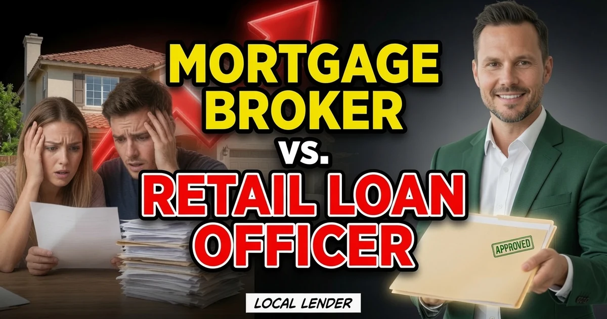 Mortgage Broker vs Retail Loan Officer in Temecula
