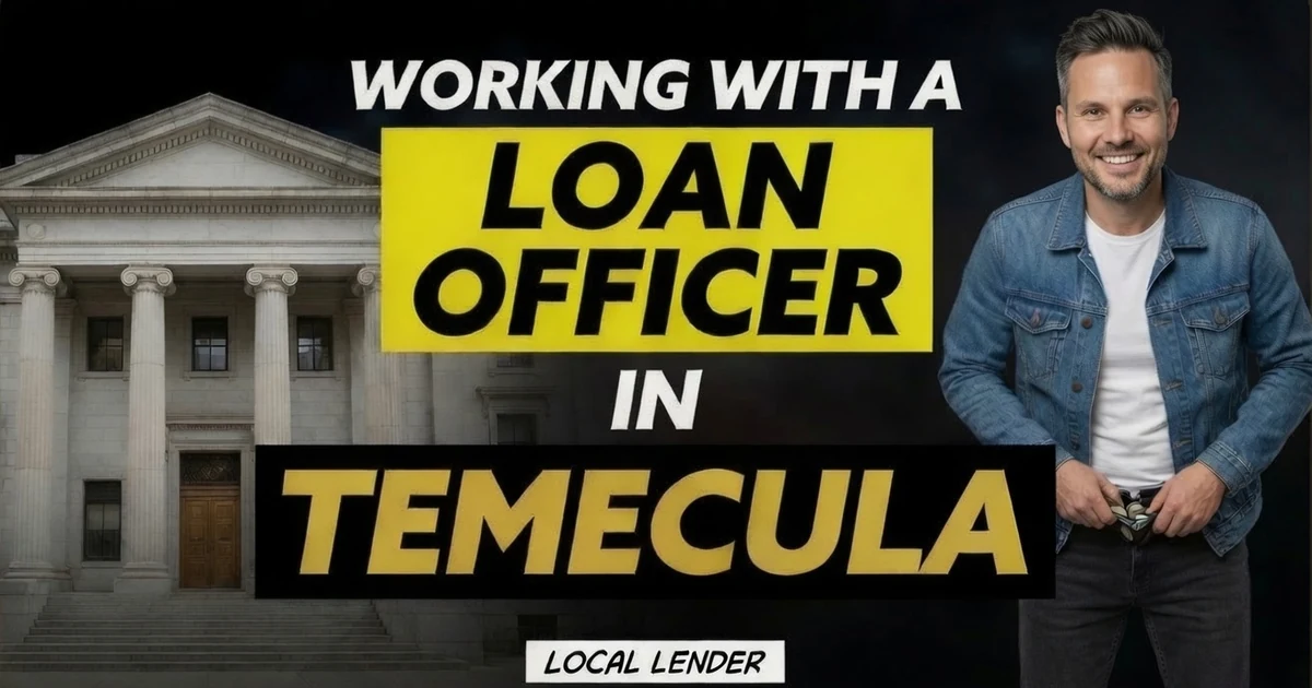 What Working With a Loan Officer Costs in Temecula